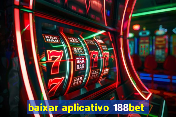 baixar aplicativo 188bet